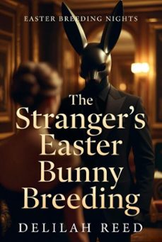 the strangers easter bunny breeding (ebook)-delilah reed-9798233470837