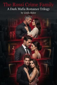 the rossi crime family: a dark mafia romance trilogy (ebook)-linda baker-9798233536137