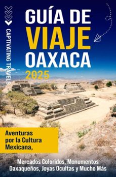 guia de viaje oaxaca (ebook)-captivating travels-9798893583137