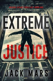 extreme justice (an axel strike action thriller--book 1) (ebook)-jack mars-9798894824437