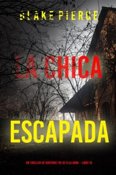 la chica escapada (un thriller de suspense fbi de ella dark  libro 10) (ebook)-blake pierce-9798894828237