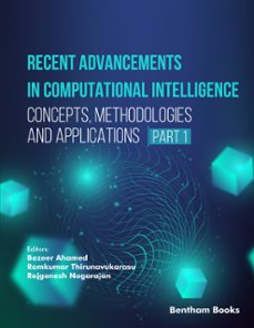recent advancements in computational intelligence: concepts, methodologies and applications (part 1) (ebook)-9798898810337