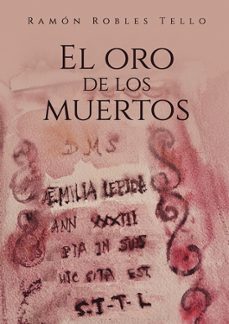 el oro de los muertos-ramon robles tello-9799006278537