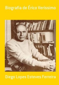 biografia de érico veríssimo (ebook)-diego lopes esteves ferreira-3410000752347