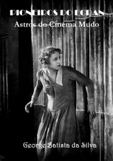 pioneiros do ecran (ebook)-george batista da silva-3410001337147