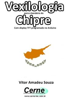 vexilologia para a bandeira do chipre com display tft programado no arduino (ebook)-vitor amadeu souza-3410002579447