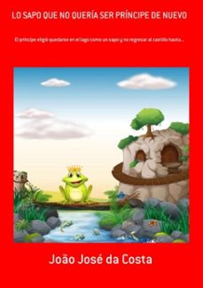 lo sapo que no queria ser principe de nuevo (ebook)-joão josé da costa-3410003279247
