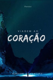 viagem ao coraço (ebook)-robson gonçalves-3410004685047