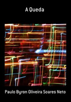 a queda (ebook)-paulo byron oliveira soares neto-3410006106847