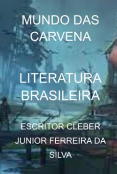 mundo das carvena (ebook)-escritor cleber junior ferreira da silva-3410006162447