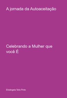 a jornada da autoaceitaço (ebook)-elisângela telis pinto-3410006342047