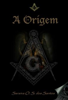 a origem (ebook)-saraiva onésmo fittipaldi saraiva dos santos-3410007614747
