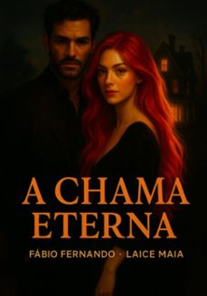 a chama eterna (ebook)-fabio fernando; laice maia-3410008300847