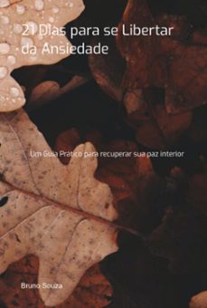 21 dias para se libertar da ansiedade (ebook)-bruno souza-3410008758747