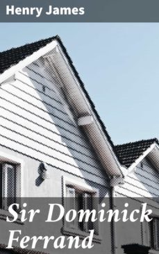 sir dominick ferrand (ebook)-henry james-4057664582447