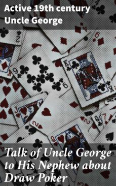 talk of uncle george to his nephew about draw poker (ebook)-4064066093747