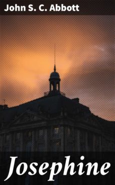 josephine (ebook)-john s. c. abbott-4064066208547