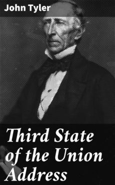 third state of the union address (ebook)-john tyler-4064066414047