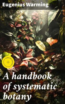 a handbook of systematic botany (ebook)-eugenius warming-4066339522947