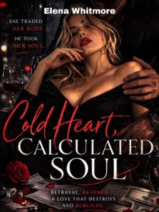 cold heart, calculated soul (ebook)-elena whitmore-4069829698047