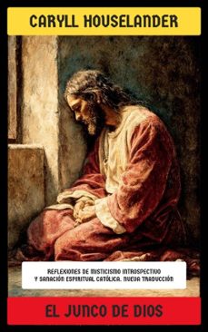 el junco de dios (ebook)-caryl houselander-4099994084147