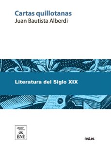 carta quillotanas (polemica con domingo f. sarmiento) (ebook)-juan bautista alberdi-domingo faustino sarmiento-4099995487947