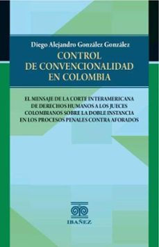 control de convencionalidad en colombia (ebook)-diego alejandro gonzález gonzález-4099995590647