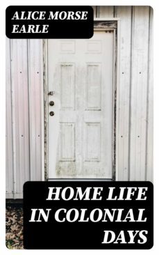 home life in colonial days (ebook)-8596547171447