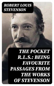 the pocket r.l.s.: being favourite passages from the works of stevenson (ebook)-robert louis stevenson-8596547210047
