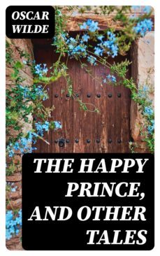 the happy prince, and other tales (ebook)-oscar wilde-8596547327547