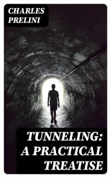 tunneling: a practical treatise (ebook)-8596547334347