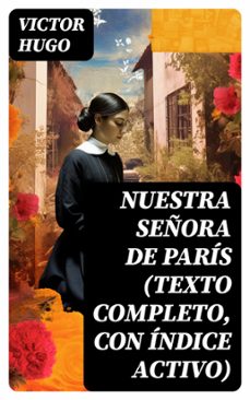 nuestra señora de paris (texto completo, con indice activo) (ebook)-8596547720447