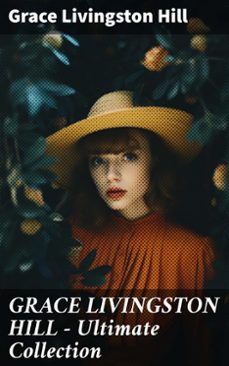 grace livingston hill - ultimate collection (ebook)-grace livingston hill-8596547774747