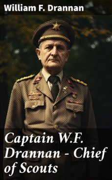 captain w.f. drannan  chief of scouts (ebook)-william f. drannan-8596547778547