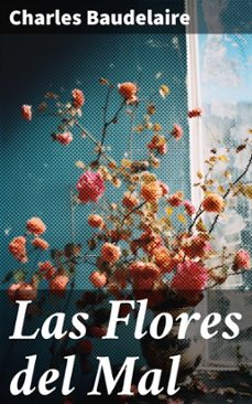 las flores del mal (ebook)-charles baudelaire-8596547794547