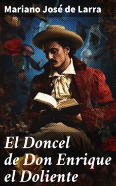 el doncel de don enrique el doliente (ebook)-mariano jose de larra-8596547819547