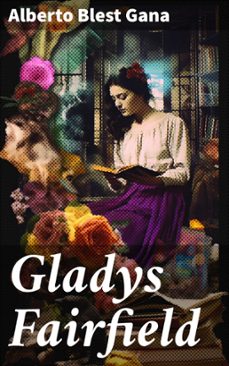 gladys fairfield (ebook)-alberto blest gana-8596547821847