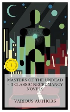 masters of the undead  3 classic necromancy novels (ebook)-robert hugh benson-guy boothby-h. p. lovecraft-8596547873747