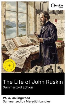 the life of john ruskin (summarized edition) (ebook)-w. g. collingwood-8596547883647