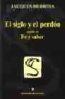 el siglo y el perdon seguido de fe y saber-jacques derrida-9789505152643