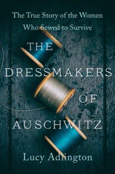 the dressmakers of auschwitz (ebook)-lucy adlington-9780063030947