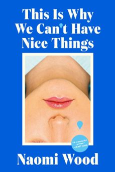 this is why we cant have nice things (ebook)-naomi wood-9780063399747