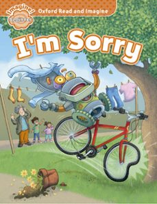 oxford read and imagine: beginner: i m sorry-9780194722247