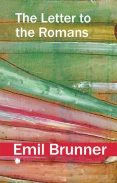 the letter to the romans (ebook)-emil brunner-9780227180747