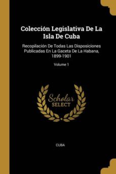 coleccion legislativa de la isla de cuba-9780270823547