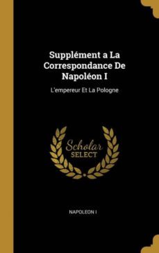 supplement a la correspondance de napoleon i-9780270924947