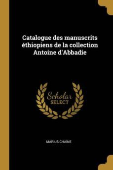 catalogue des manuscrits thiopiens de la collection antoine dabbadie-9780274333547