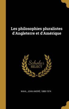 les philosophies pluralistes dangleterre et damerique-9780274564347