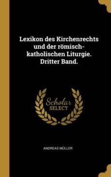 lexikon des kirchenrechts und der romischkatholischen liturgie dritter band-9780274953547