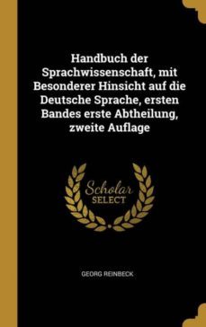 handbuch der sprachwissenschaft mit besonderer hinsicht auf die deutsche sprache ersten bandes erste abtheilung zweite auflage-9780353762947